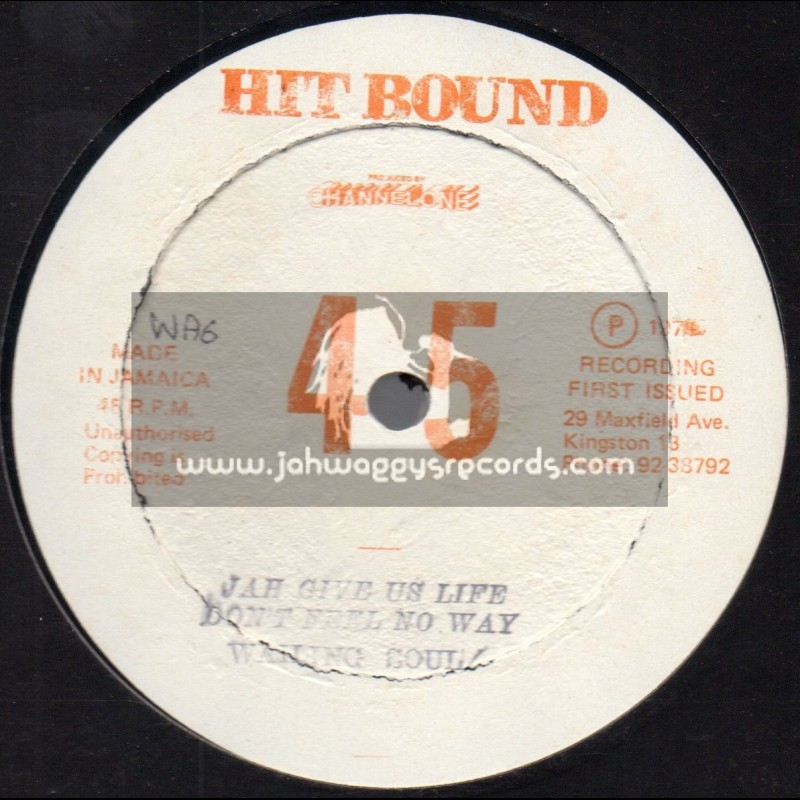 Hit Bound-12"-Jah Give Us Life Don't Feel No Way / Wailing Soul + War / Wailing Soul And Ranking Trevor