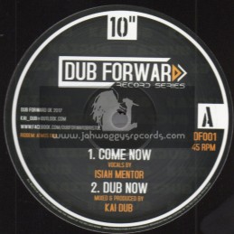 Dub Forward-10"-Come Now / Isiah Mentor + Master Plan / Joseph Lalibela - Kai Dub