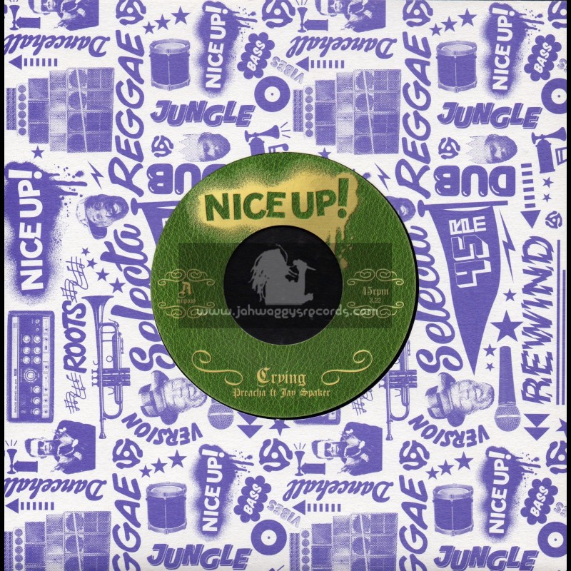 Nice Up-7"-Crying / Preacha Ft. Jay Spaker