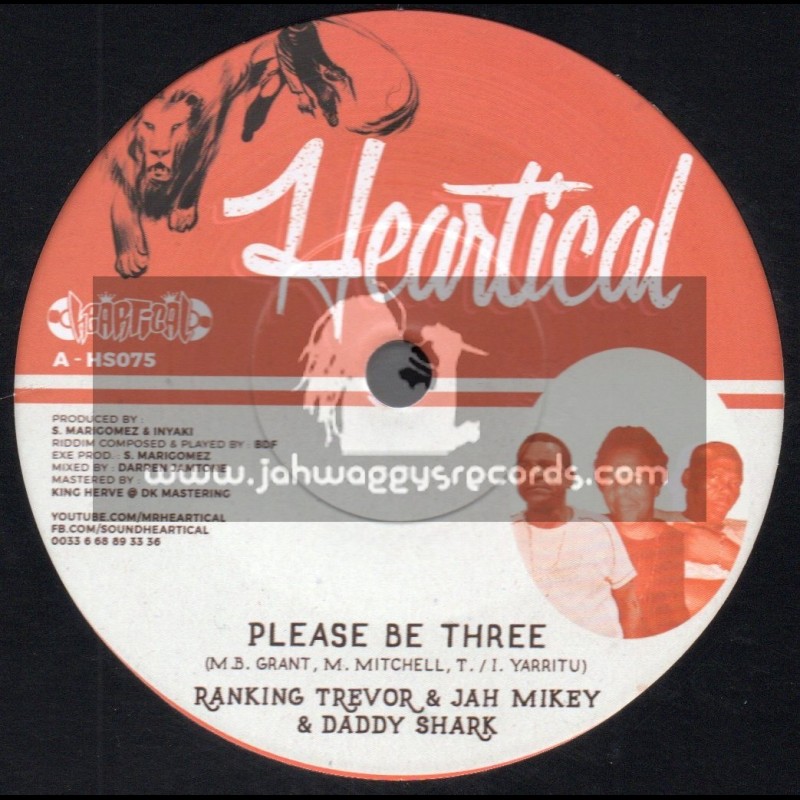 Heartical Records-7"-Please Be Three / Ranking Trevor, Jah Mikey & Daddy Shark + Inna Di Ghetto / Zoro