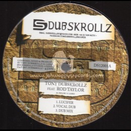 Dubskrollz-12"-Lucifer / Tony Dubskrollz Feat. Rod Taylor + Let My People Go / Tony Dubskrollz Feat. El Indio