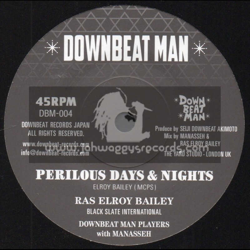 Downbeat Man-7"-Perilous Days & Nights / Ras Elroy Bailey