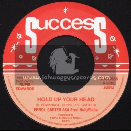Success-7"-Hold Up Your Head / Errol Carter + Tank Skank / Rupie Edwards All Stars
