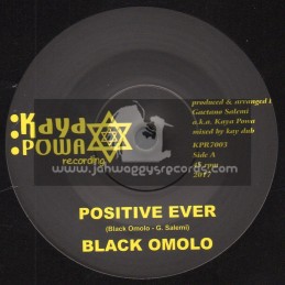 Kaya Powa Recording-7"-Positive Ever / Black Omolo + Positive Dub / Kay Dub Meets Kaya Powa