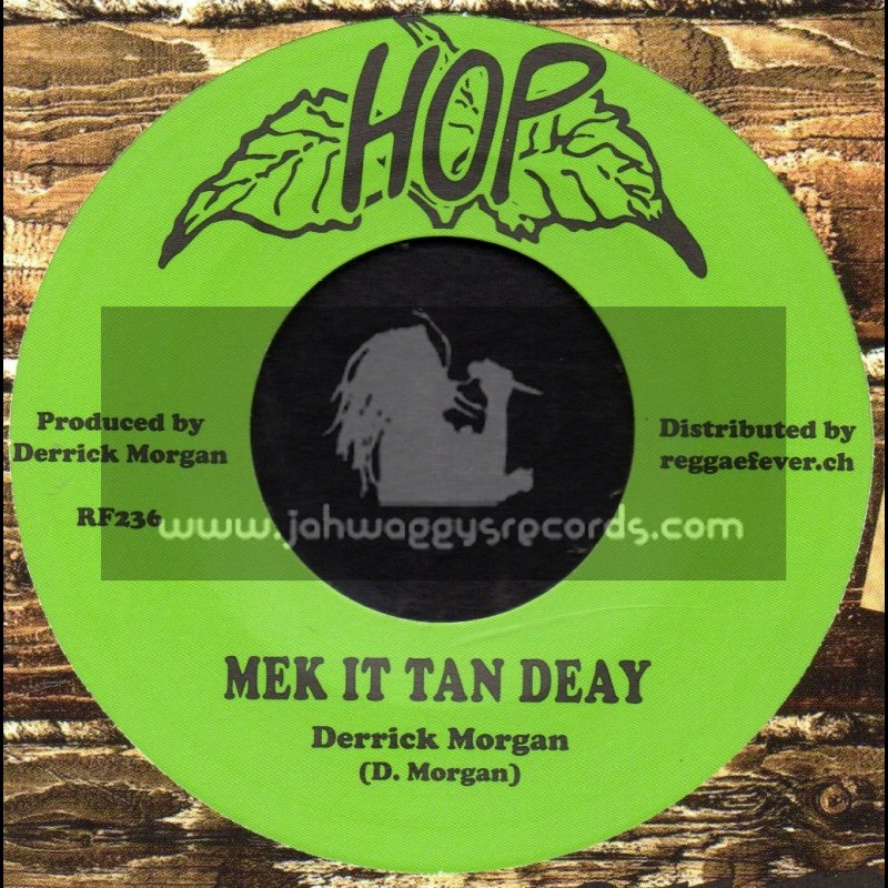 Hop-7"-Mek It Tan Deay / Derrick Morgan + Green Hornet / Lennox Brown