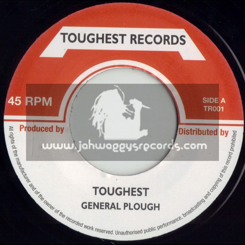 TOUGHEST RECORDS-7"-TOUGHEST / GENERAL PLOUGH