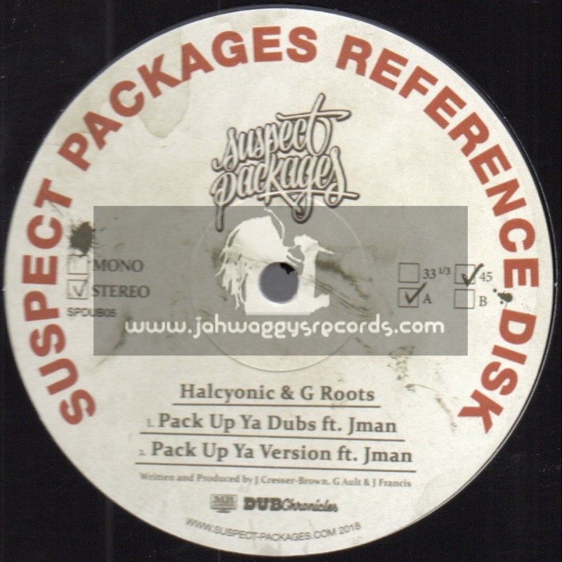 Suspect Packages-12"-Pack Up Ya Dubs / Halcyonic & G Roots