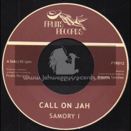 Fruits Records-7"-Call On Jah / Samori I