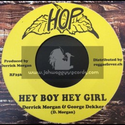 Hop-7"-Hey Boy Hey Girl / Derrick Morgan & George Dekker + Give You My Heart / Derrick Morgan & Paulette Harrison