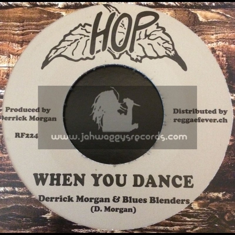 Hop-7"-We Are Suffering / Derrick Morgan & Blues Blenders + When You Dance / Derrick Morgan & Blues Blenders
