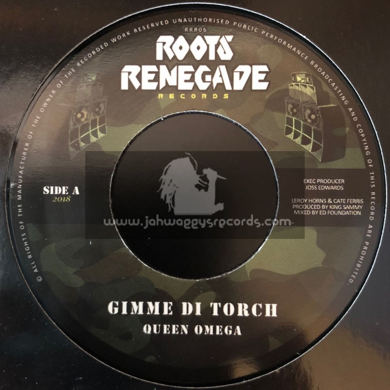 Roots Renegade Records-7"-Gimme Di Torch / Queen Omega + Steppin Out / Blackout JA