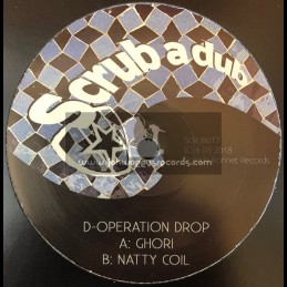 Scrub A Dub-12"-Ghori / D-Operation Drop + Natty Coil / D-Operation Drop