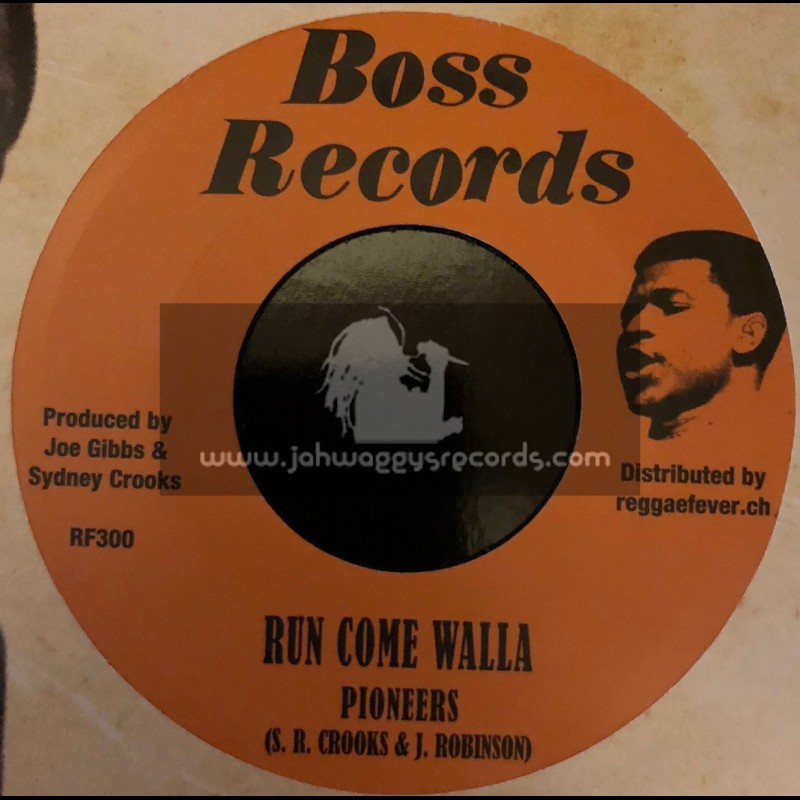 Boss Records-7"-Run Come Walla / Pioneers + Having A Party / Dennis Walks & Pioneers