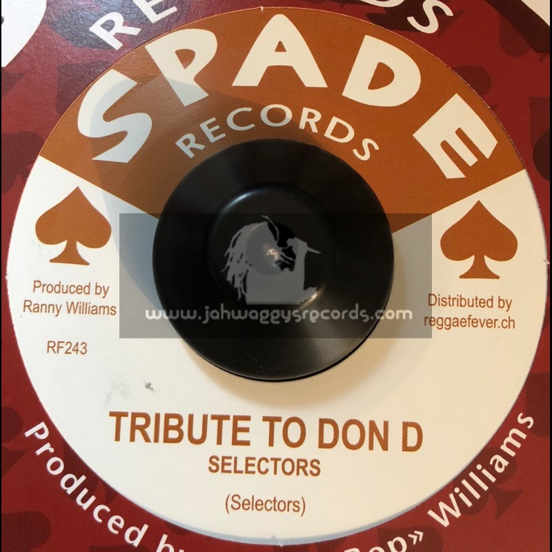 Spade Records-7"-	Tribute To Don D / Selectors + King Of Bone / Danny Simpson & Hippy Boys