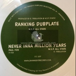 Jah Waggys Dubplate Selection Vol 14-12"-Ranking Dubplate / WSP All Stars + Never Inna Million Years / Paul Fox 