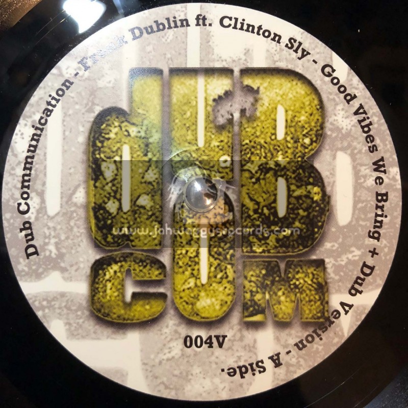 Dub Communication-7"-Good Vibes We Bring / Frenk Dublin Ft. Clinton Sly