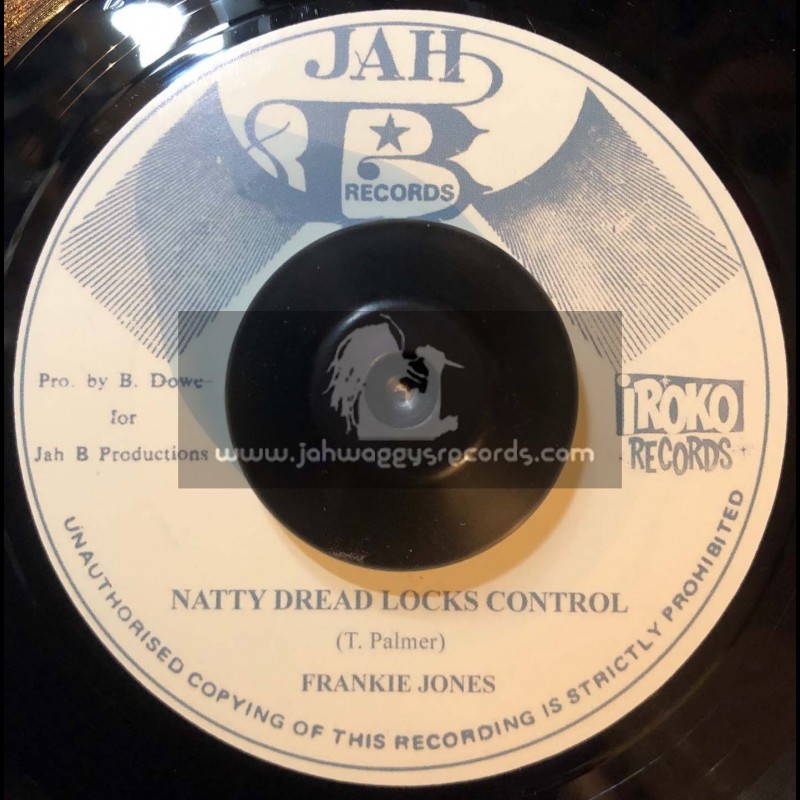 Jah B Records-Iroko Records-7"-Natty Dread Locks Control / Frankie Jones