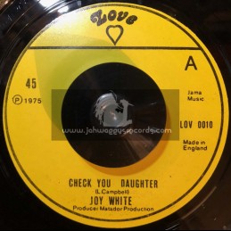 Love-7"-Check Your Daughter / Joy White