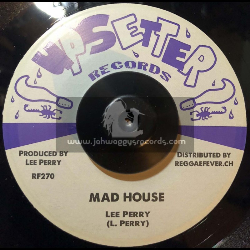 Upsetter-7"-Mad House / Lee Perry + Can't Get No Peace / Monty Morris