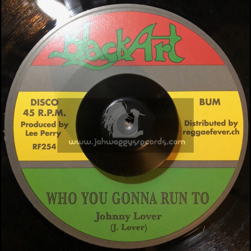 Black Art-7"-Who You Gonna Run To / Johnny Lover + Zion's Blood / Lee Perry & Heptones