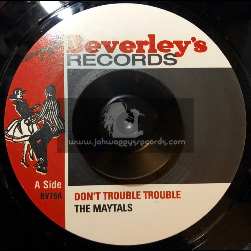 Beverleys Records-7"-Dont Trouble Trouble / The Maytals + One Eye Enos / The Maytals