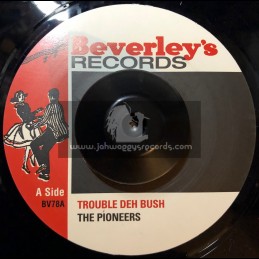 Beverleys Records-7"-Trouble Deh Bush / The Pioneers + Drive Back / The Pioneers