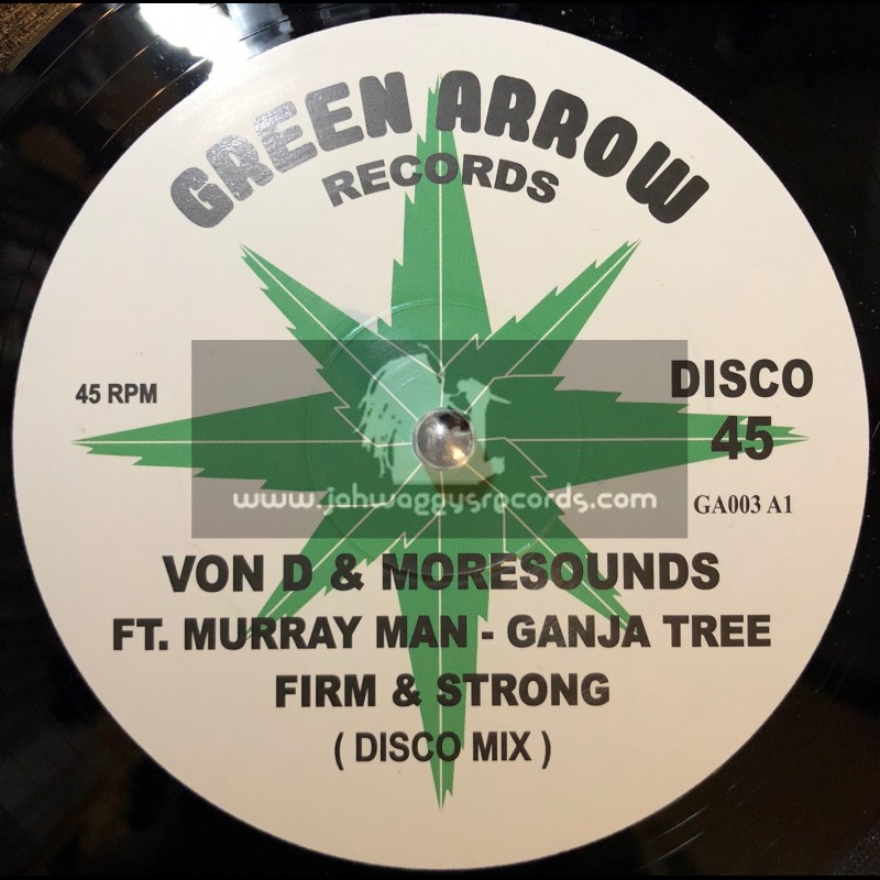 Green Arrow Records-12"-Firm And Strong / Von D And Moresounds Ft. Murray Man And Ganja Tree