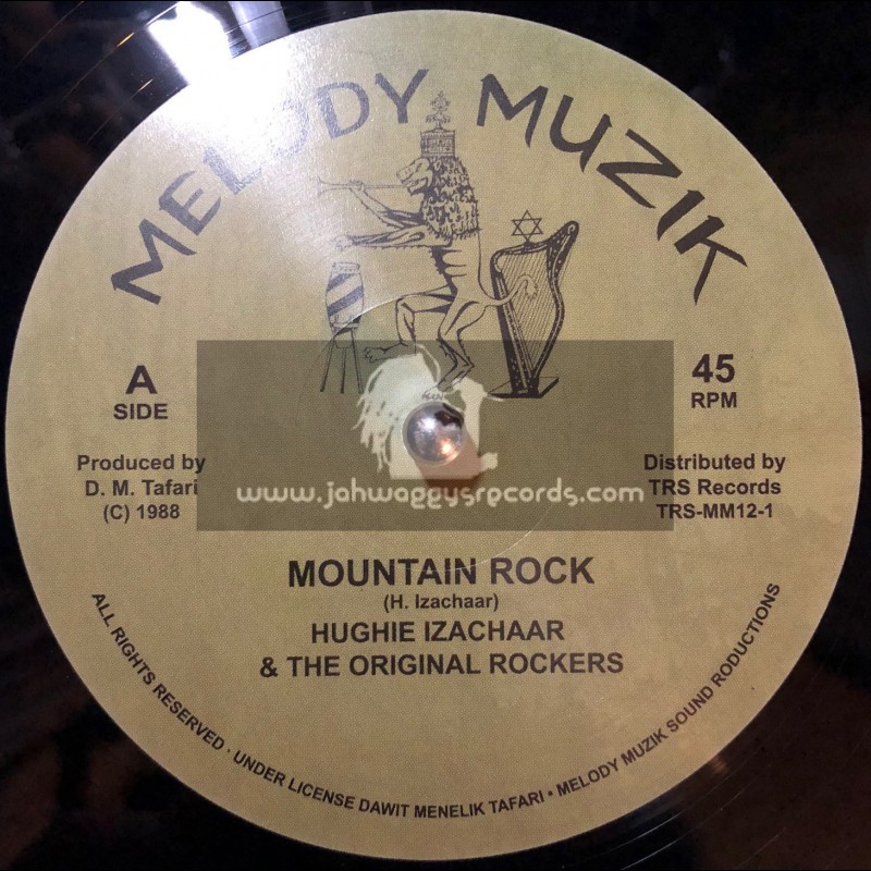 Melody Muzik-12"-Mountain Rock / Hughie Izachaar & The Original Rockers+She Gimme Love / Hughie Izachaar & The Original Rockers