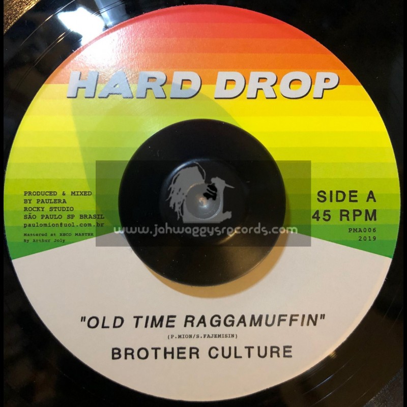 Hard Drop-7"-Old Time Raggamuffin / Brother Culture