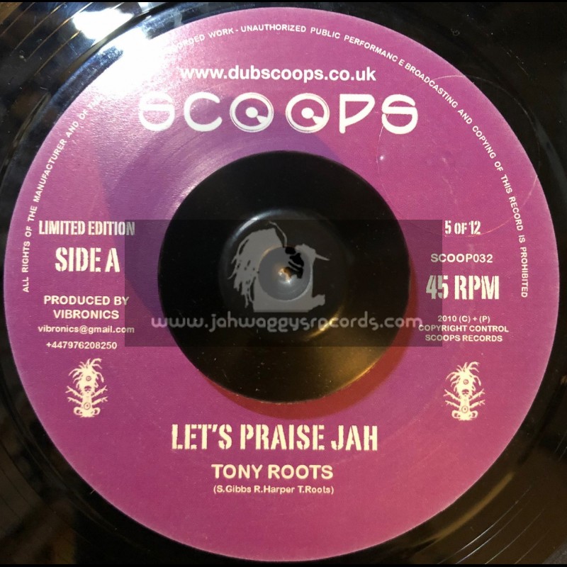 Scoops 7"-Lets Praise Jah-Tony Roots