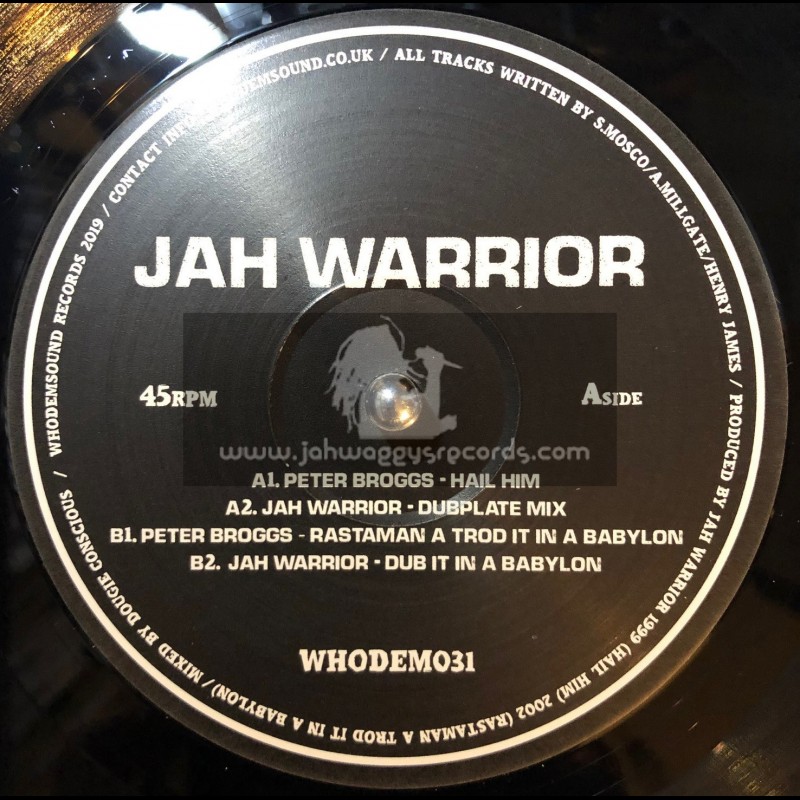 Whodemsound-12"-Hail HIM / Peter Broggs + Rastaman A Trod It In A Babylon / Peter Broggs - Jah Warrior Dubplate Style