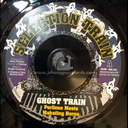 Selection Train-7"-Ghost Train / Perilous Meets Makating Horns