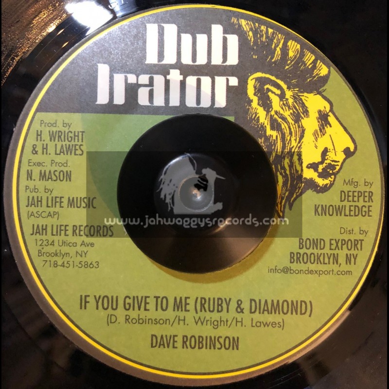 Dub Irator-7"-If You Give To Me(Ruby & Diamond) - Dave Robinson