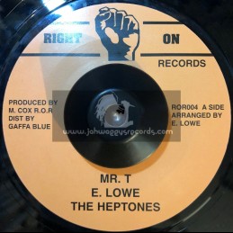 Right On Records-7"-Mr T / E. Lowe , The Heptones