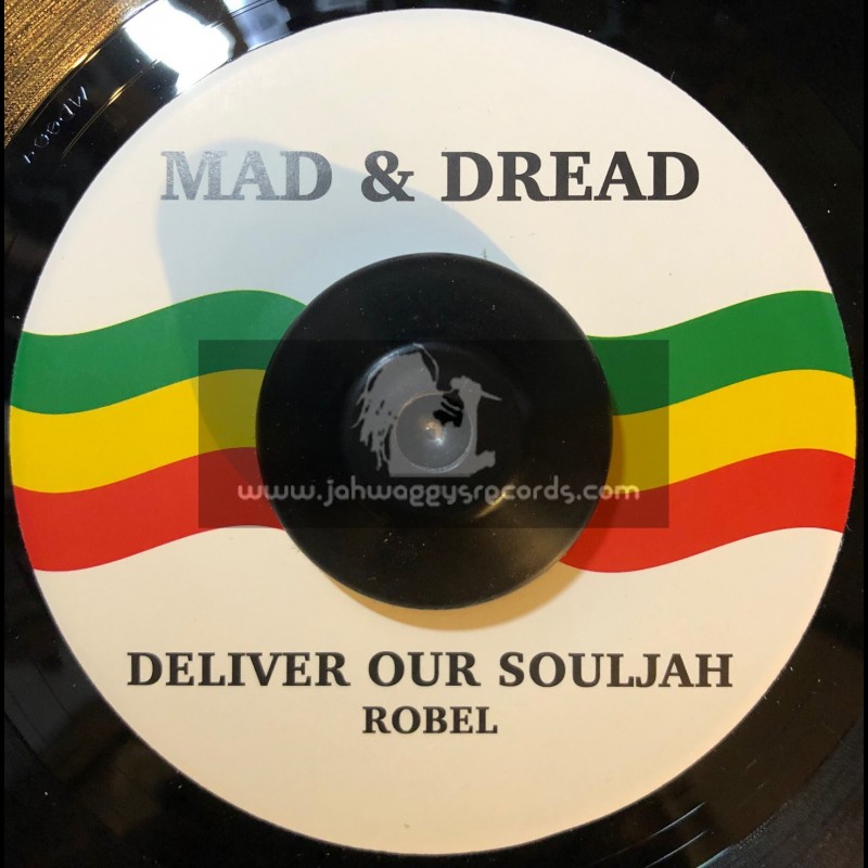 Mad & Dread-7"-Deliver Our Soul / Robel