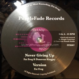 PurpleFade Records-12"-Never Giving Up / Fat Frog Ft. Donovan Kingjay