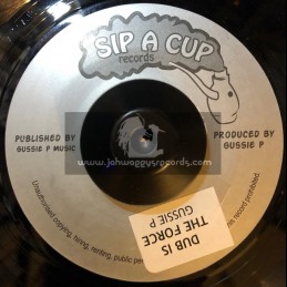 Sip A Cup Records-7"-Dub Is The Force / Gussie P