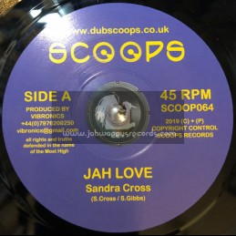 Scoops-7"-Jah Love / Sandra Cross + Jah Version / Vibronics