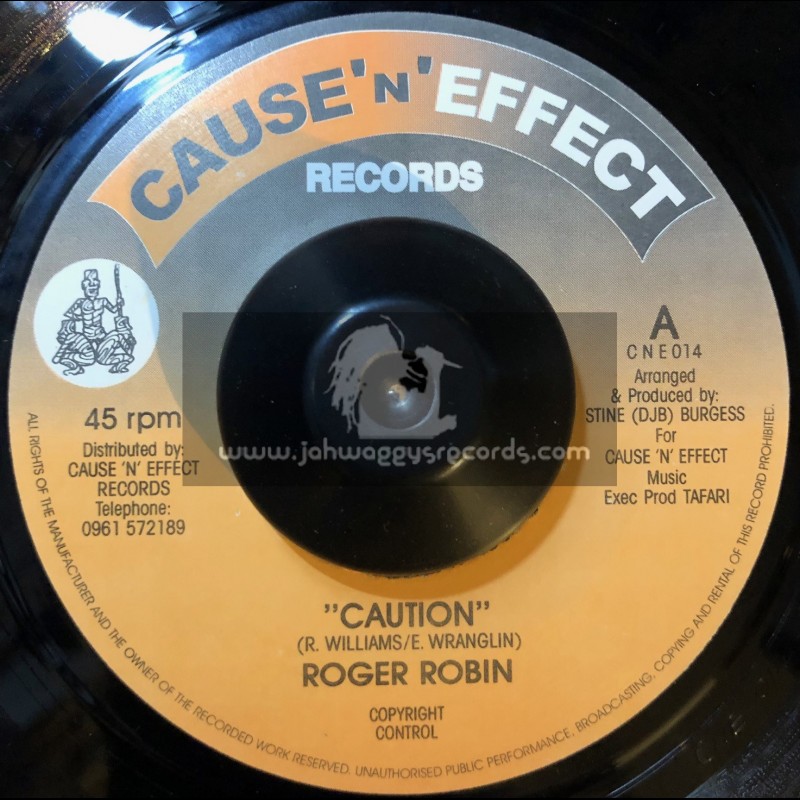CAUSE N EFFECT RECORDS-CAUTION/ROGER ROBIN