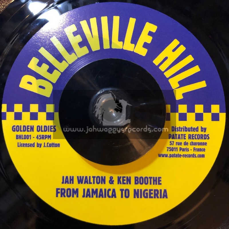 Belleville Hill -7"-From Jamaica To Nigeria / Jah Walton & Ken Boothe