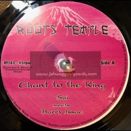 Roots Temple-7"-Chant To The King / Sai Meets Barr Issac + Dub To The King / Chazbo