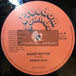 Freedom Sounds-12"-Bucket Bottom / Prince Alla + Stop & Think Me Over / Full Wood