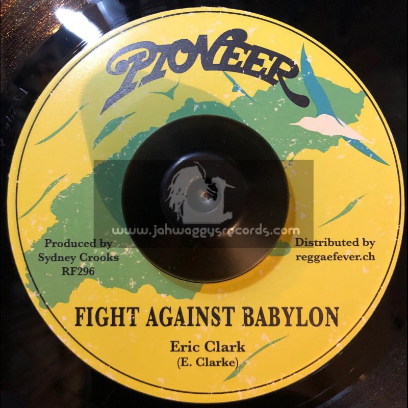 Pioneer-7"-Fight Against Babylon / Eric Clarke 