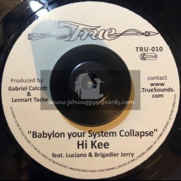 True-Reality Chant-7"-Babylon Your System Collapse / Hi Kee Feat Luciano & Brigadier Jerry