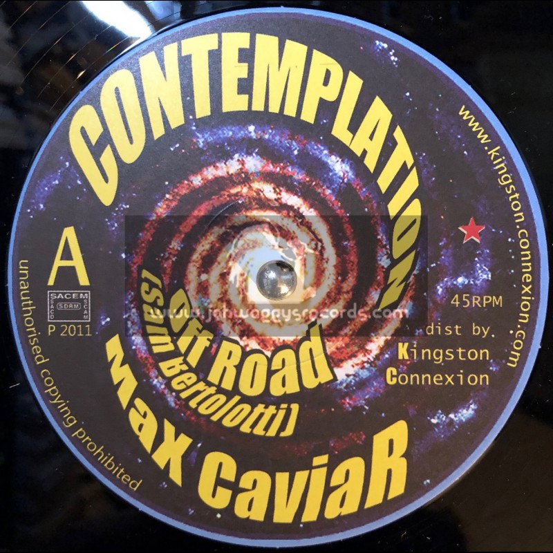 Kingston Connexion-12"-Contemplation Off Road / Max Caviar + Cosmic Trip / Sam Bertolotti