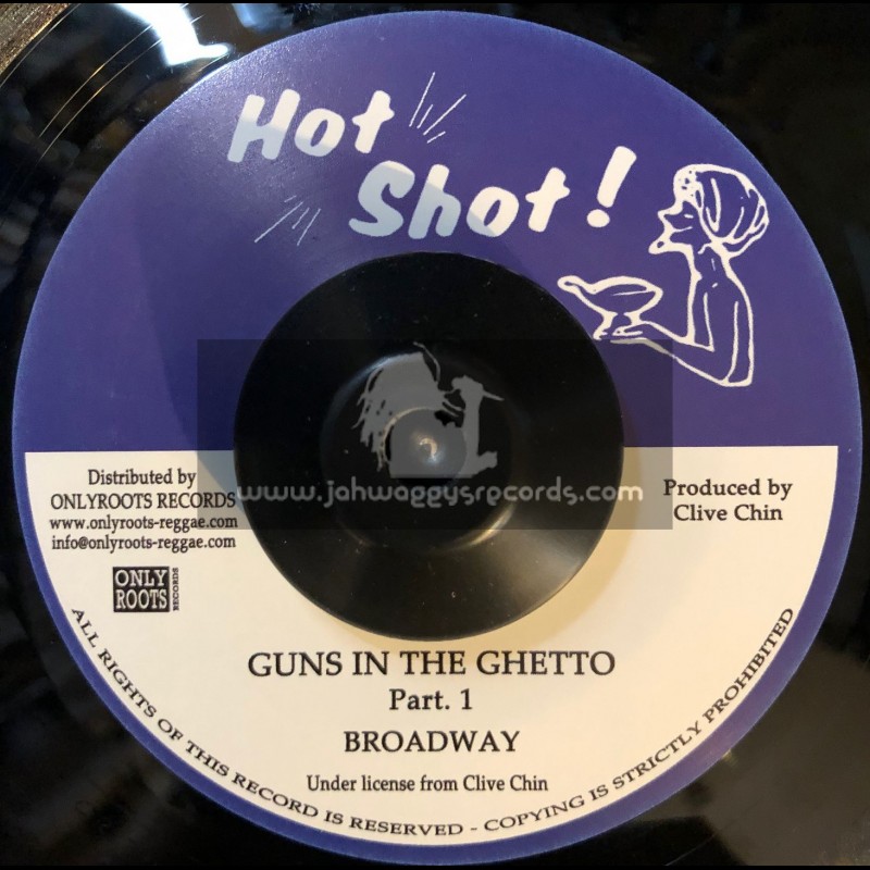 Hot Shot-7"-Guns In The Ghetto / Broadway