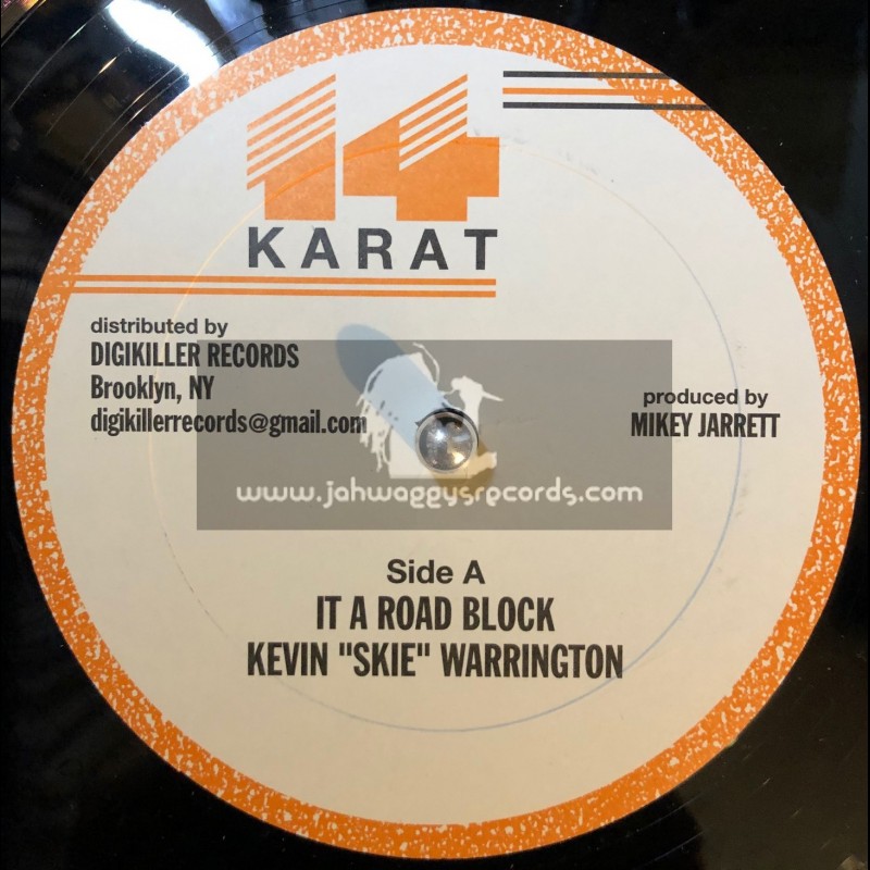 14 Karat-12"-It A Road Block / Kevin Warriongton + Vicey Verse / Mikey Jarratt