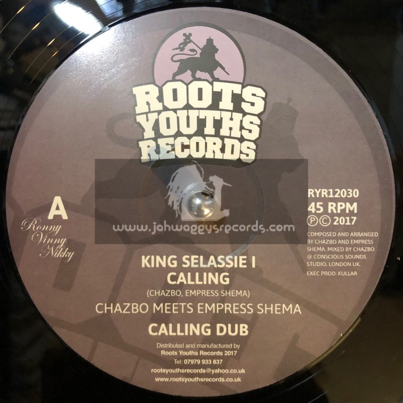 Roots Youths Records-12"-King Selassie I Calling / Chazbo Meets Empress Shema + Amlak / Chazbo Meets Empress Shema