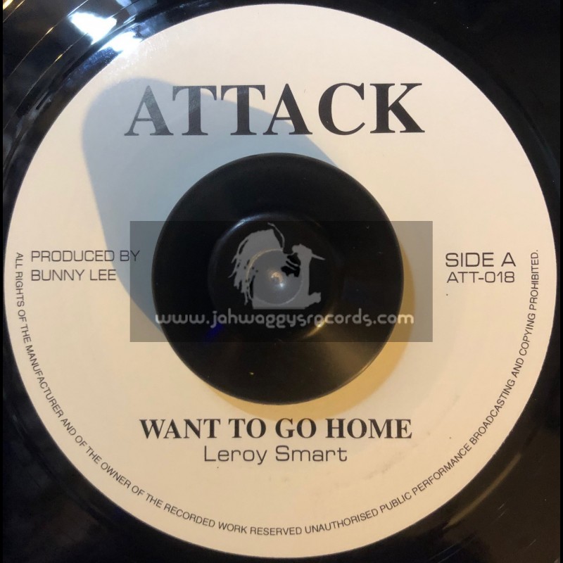 Attack-7"-Want To Go Home / Leroy Smart
