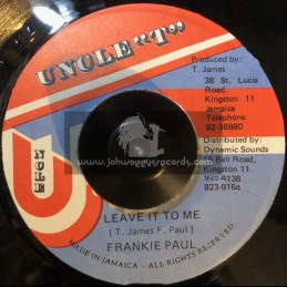 Uncle T-7"-Leave It To Me / Frankie Paul - Original Press